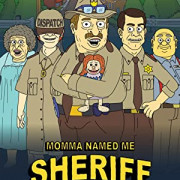 Мама назвала меня Шерифом / Momma Named Me Sheriff все серии